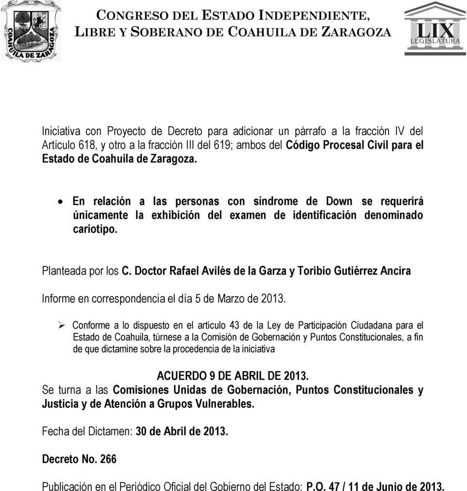 Doctor Rafael Avilés de la Garza y Toribio Gutiérrez Ancira Informe en correspondencia el día 5 de Marzo de 2013.