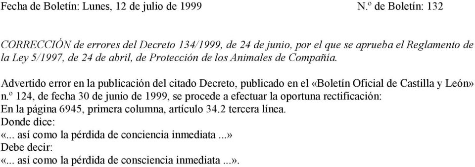 Protección de los Animales de Compañía. Advertido error en la publicación del citado Decreto, publicado en el «Boletín Oficial de Castilla y León» n.