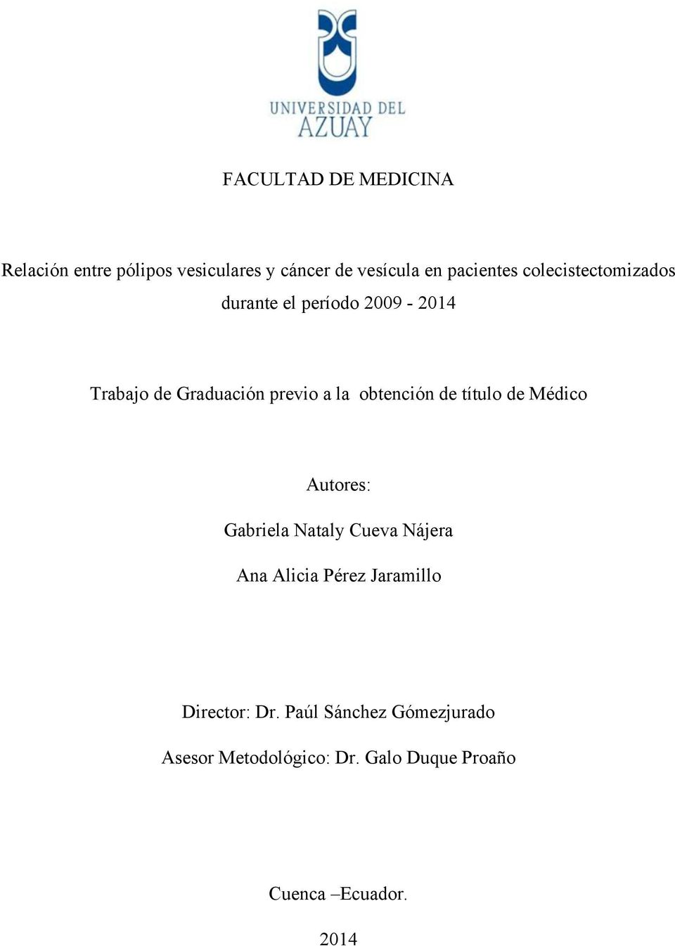 de título de Médico Autores: Gabriela Nataly Cueva Nájera Ana Alicia Pérez Jaramillo