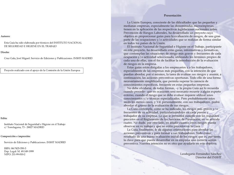 Servicio de Ediciones y Publicaciones. INSHT MADRID ISBN: 84-7425-550-3 Dep. Legal: M. 49.