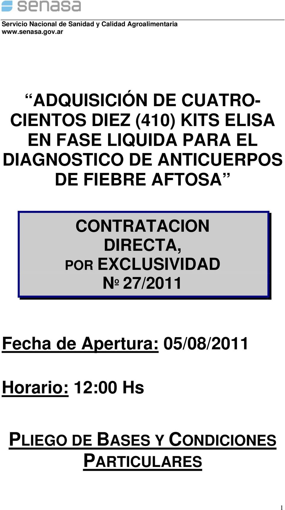 CONTRATACION DIRECTA, POR EXCLUSIVIDAD Nº 27/2011 Fecha de