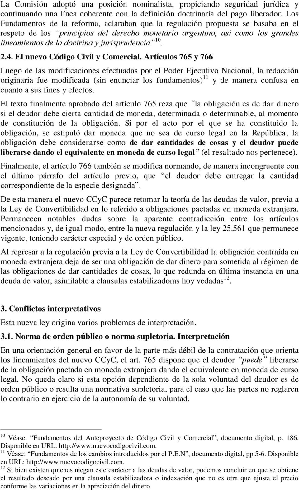 jurisprudencia 10. 2.4. El nuevo Código Civil y Comercial.