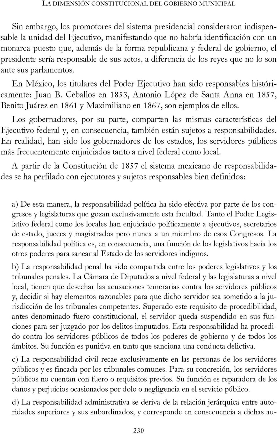 En México, los titulares del Poder Ejecutivo han sido responsables históricamente: Juan B.