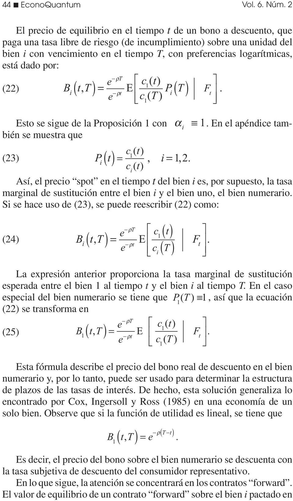 (22) B c P (, ) = ρ F. e E ρ Eso se sgue de la Proposcón con α.