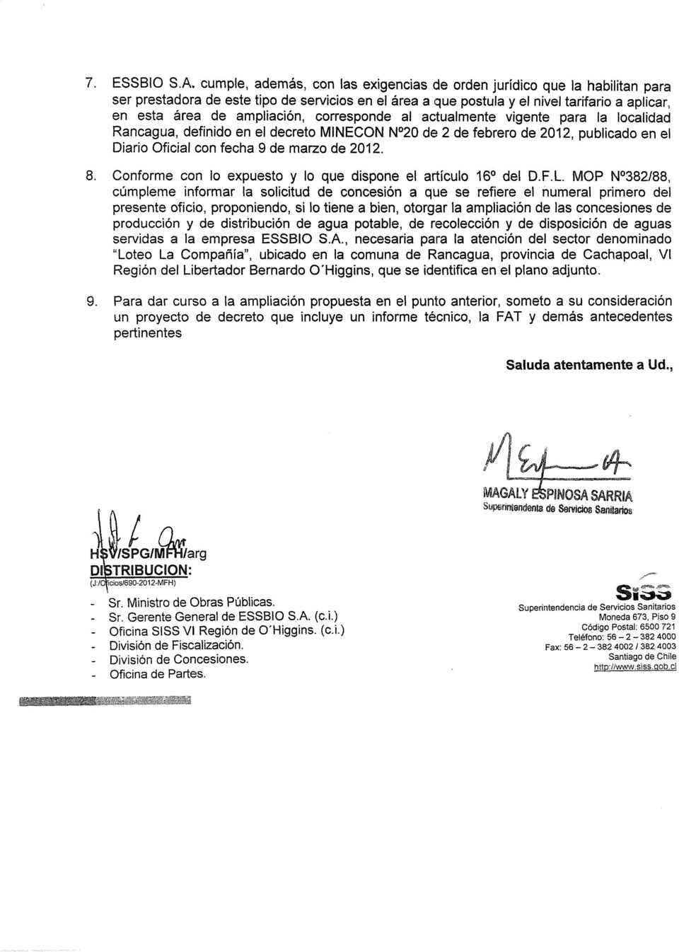 ampliación, corresponde al actualmente vigente para la localidad Rancagua, definido en el decreto MINECON N 20 de 2 de febrero de 2012, publicado en el Diario Oficial con fecha 9 de marzo de 2012. 8.