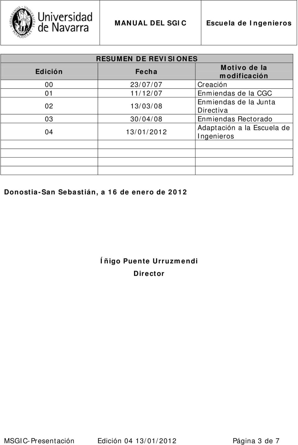 Enmiendas Rectorado 04 13/01/2012 Adaptación a la Escuela de Ingenieros Donostia-San