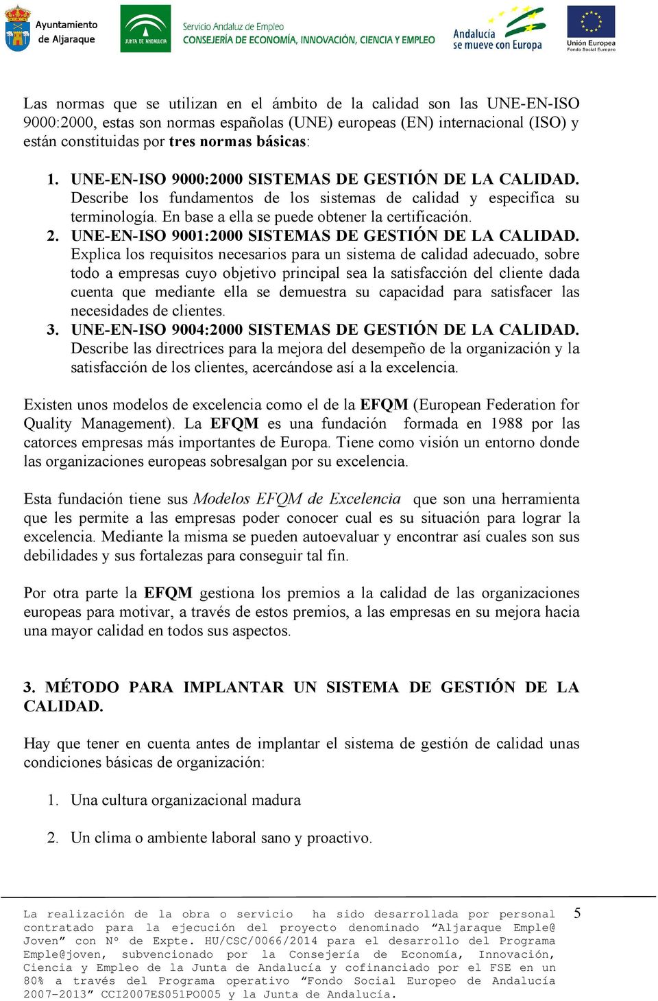 UNE-EN-ISO 9001:2000 SISTEMAS DE GESTIÓN DE LA CALIDAD.