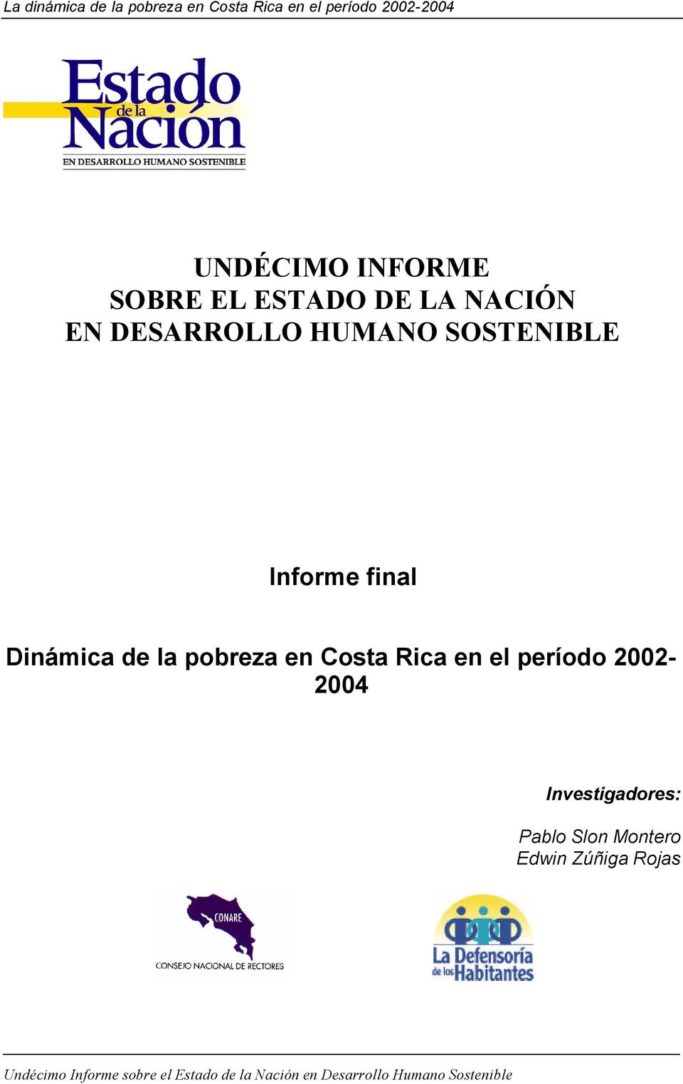 de la pobreza en Costa Rica en el período 2002-2004