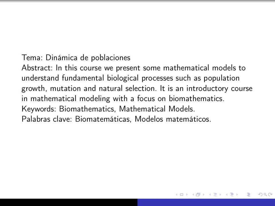 selection. It is an introductory course in mathematical modeling with a focus on biomathematics.