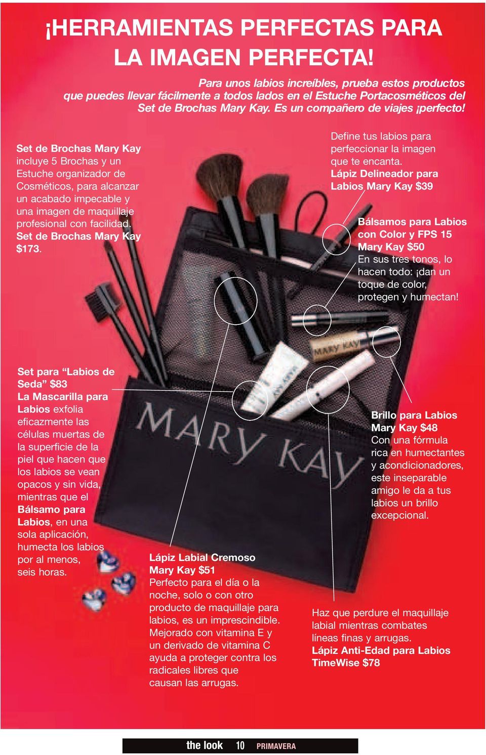 Set de Brochas Mary Kay incluye 5 Brochas y un Estuche organizador de Cosméticos, para alcanzar un acabado impecable y una imagen de maquillaje profesional con facilidad. Set de Brochas Mary Kay $173.