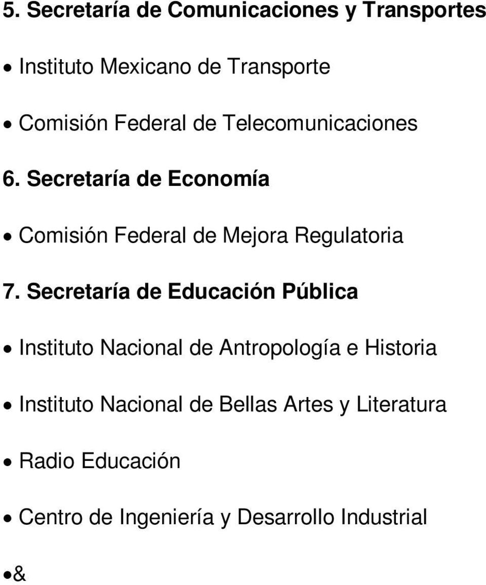Secretaría de Economía Comisión Federal de Mejora Regulatoria 7.