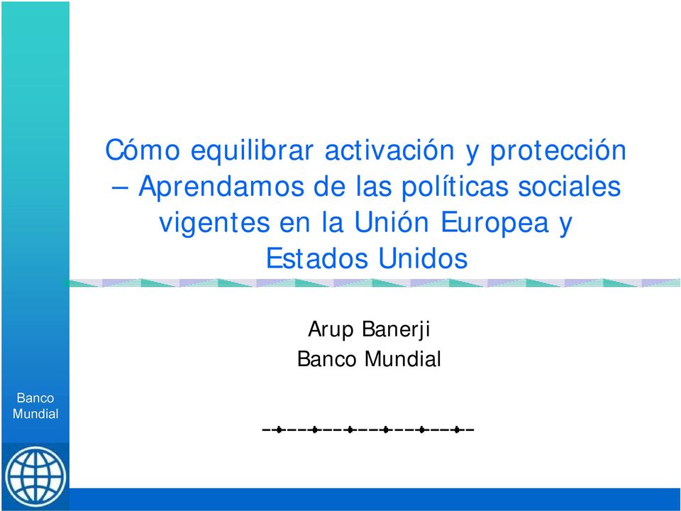 la Unión Europea y Estados Unidos Arup Banerji