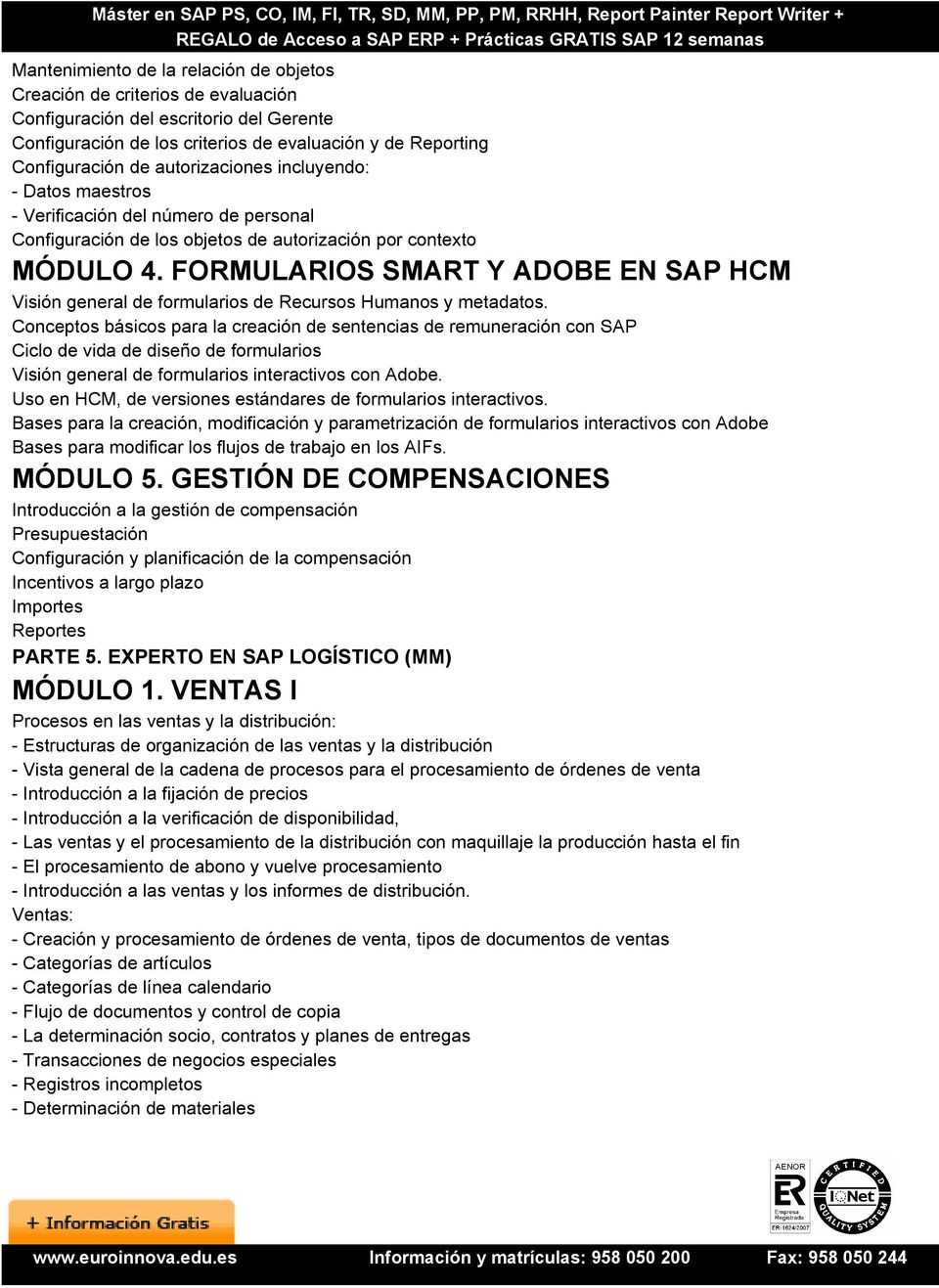 FORMULARIOS SMART Y ADOBE EN SAP HCM Visión general de formularios de Recursos Humanos y metadatos.