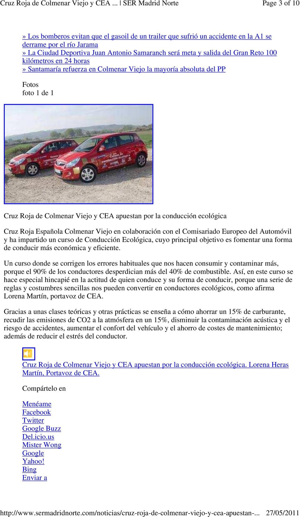 Española Colmenar Viejo en colaboración con el Comisariado Europeo del Automóvil y ha impartido un curso de Conducción Ecológica, cuyo principal objetivo es fomentar una forma de conducir más