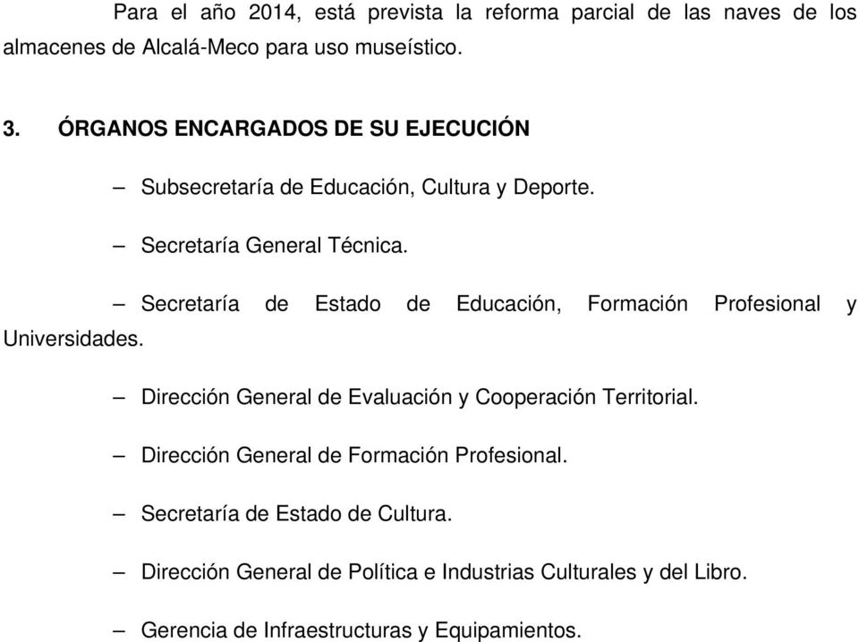 Secretaría de Estado de Educación, Formación Profesional y Universidades. Dirección General de Evaluación y Cooperación Territorial.