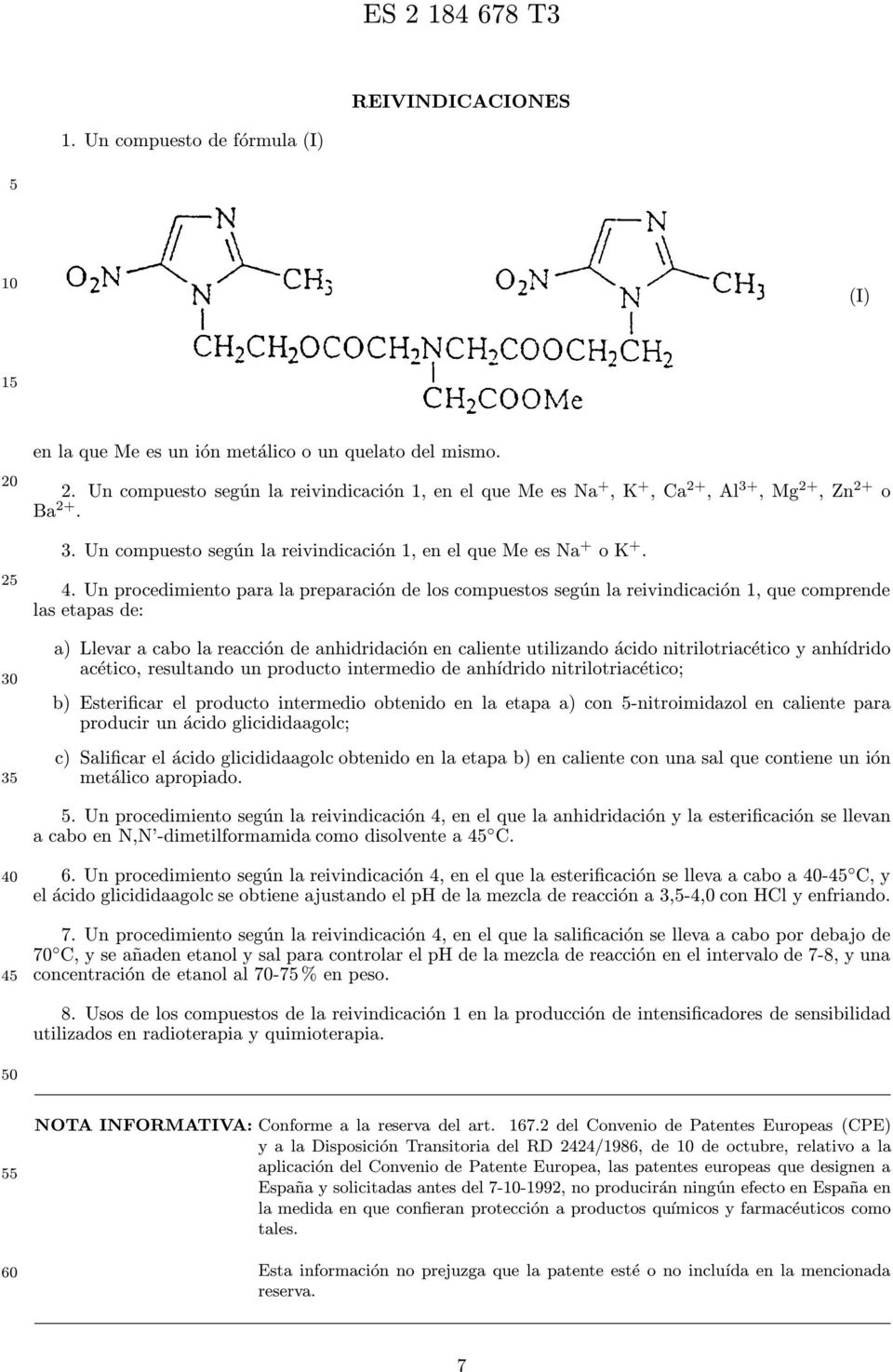 Un procedimiento para la preparación de los compuestos según la reivindicación 1, que comprende las etapas de: a) Llevar a cabo la reacción de anhidridación en caliente utilizando ácido