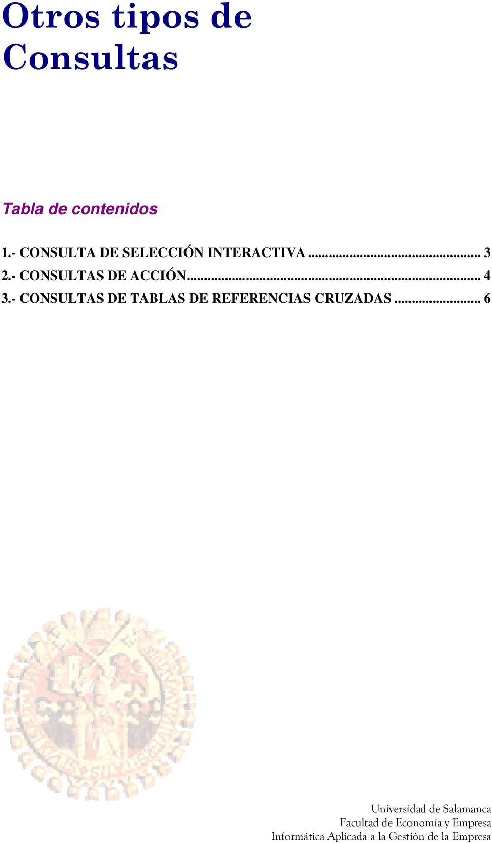 .. 4 3.- CONSULTAS DE TABLAS DE REFERENCIAS CRUZADAS.