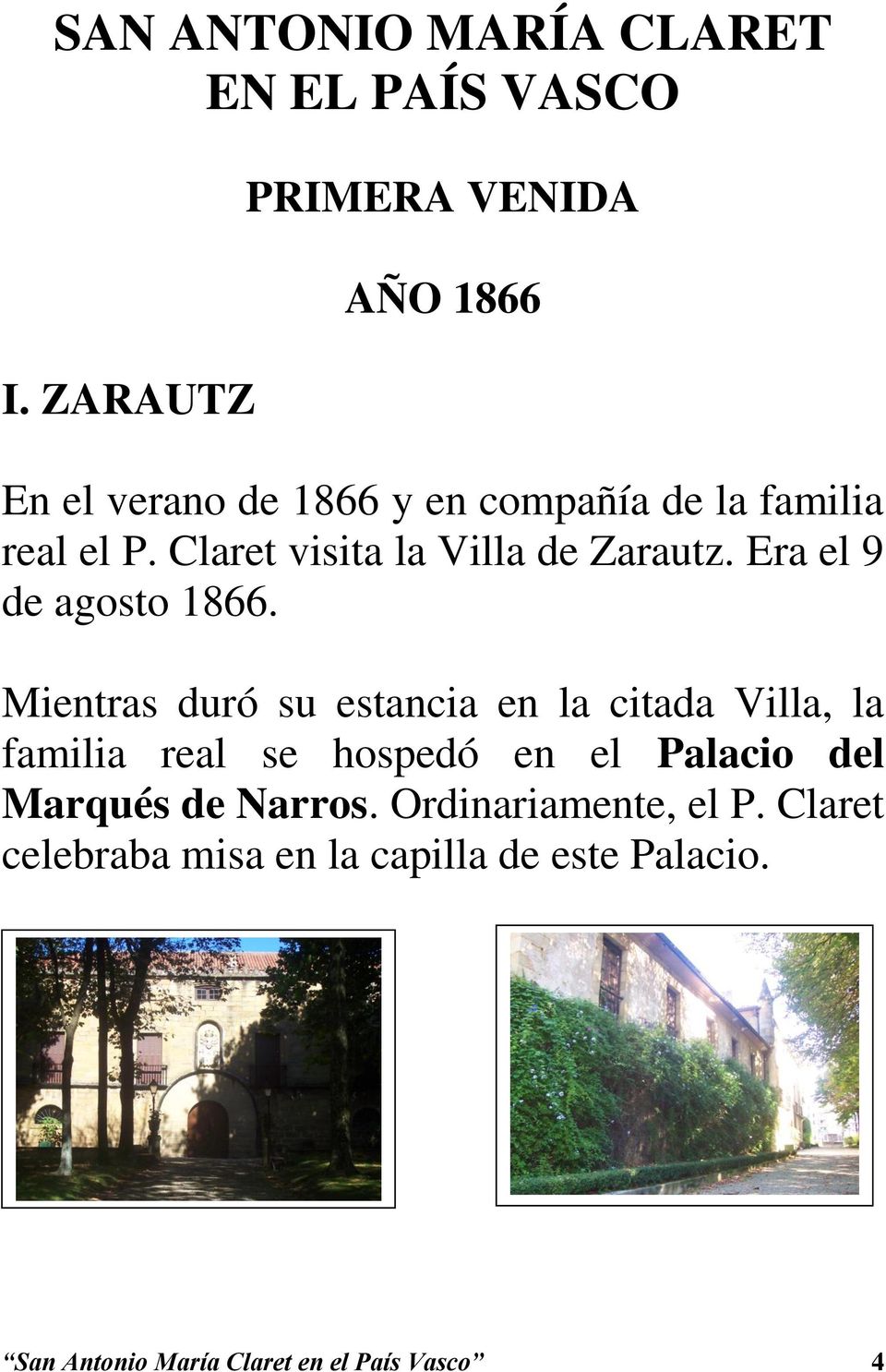 Claret visita la Villa de Zarautz. Era el 9 de agosto 1866.
