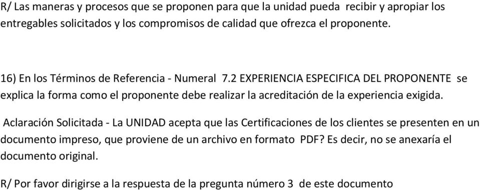 2 EXPERIENCIA ESPECIFICA DEL PROPONENTE se explica la forma como el proponente debe realizar la acreditación de la experiencia exigida.