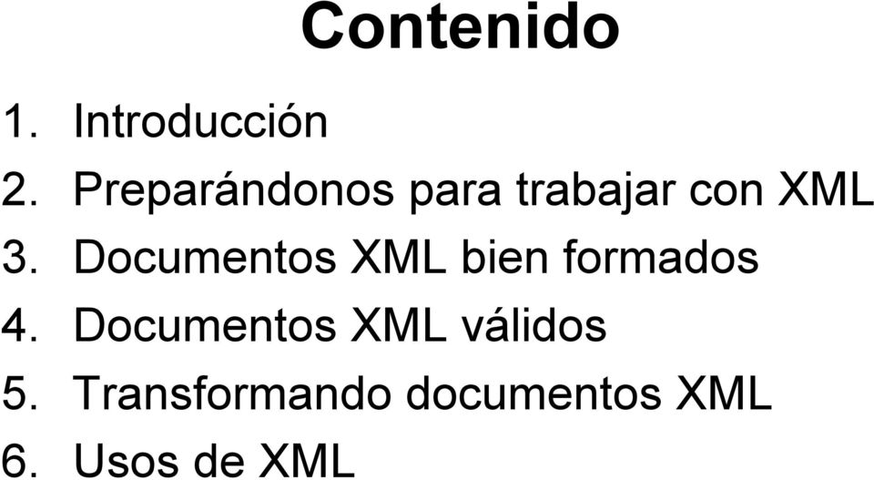 Documentos XML bien formados 4.