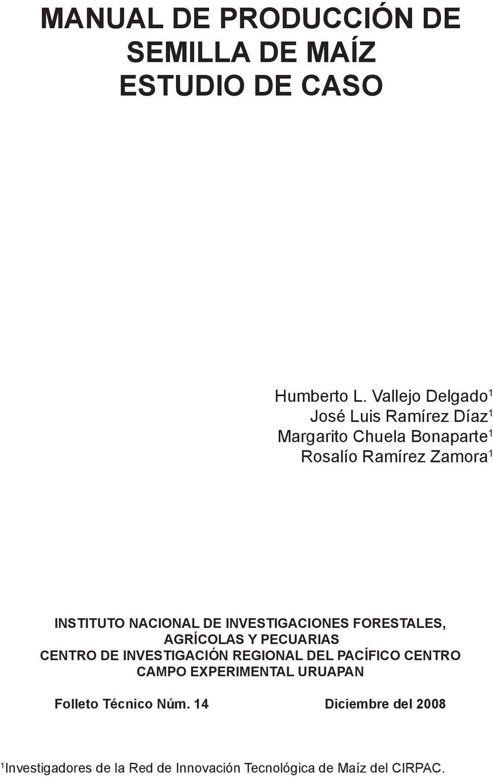 NACIONAL DE INVESTIGACIONES FORESTALES, AGRÍCOLAS Y PECUARIAS CENTRO DE INVESTIGACIÓN REGIONAL DEL PACÍFICO