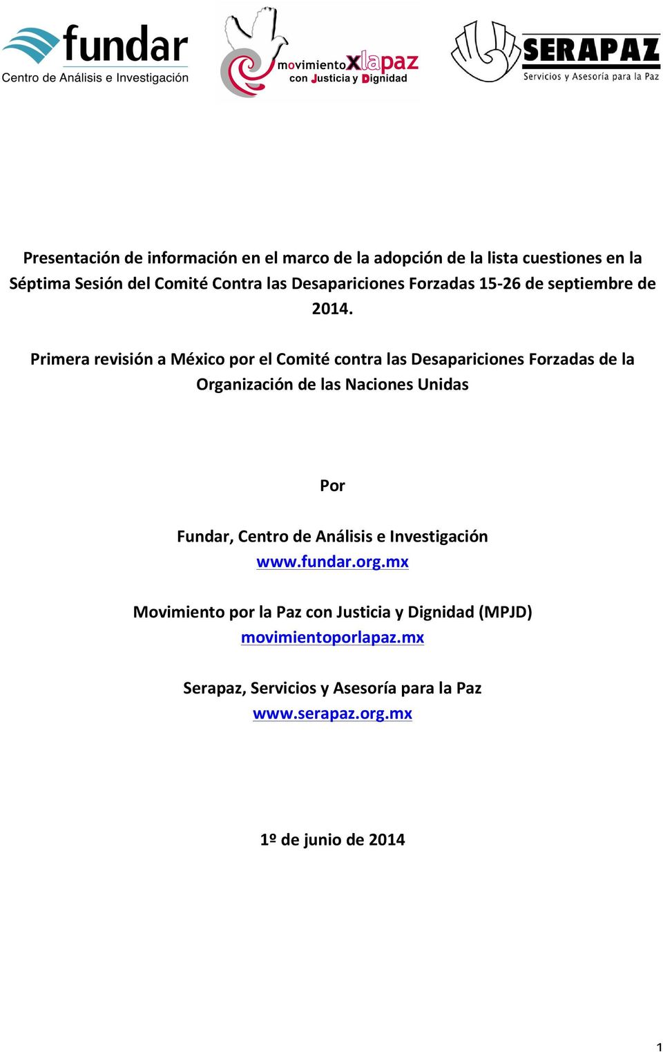 Primera revisión a México por el Comité contra las Desapariciones Forzadas de la Organización de las Naciones Unidas Por Fundar,