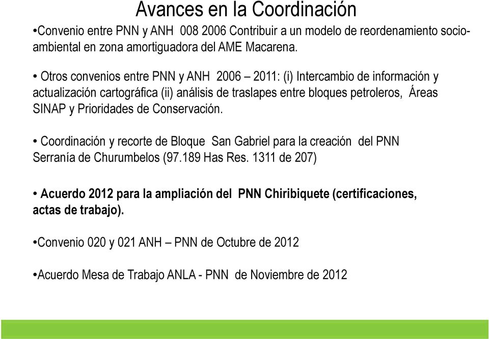 y Prioridades de Conservación. Coordinación y recorte de Bloque San Gabriel para la creación del PNN Serranía de Churumbelos (97.189 Has Res.
