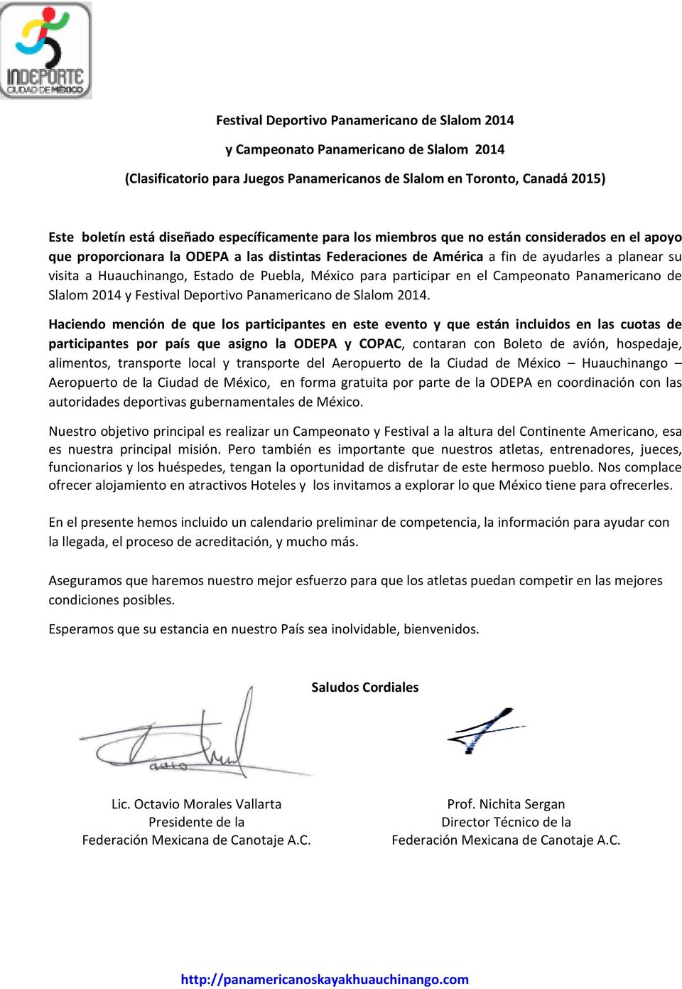 Estado de Puebla, México para participar en el Campeonato Panamericano de Slalom 2014 y Festival Deportivo Panamericano de Slalom 2014.