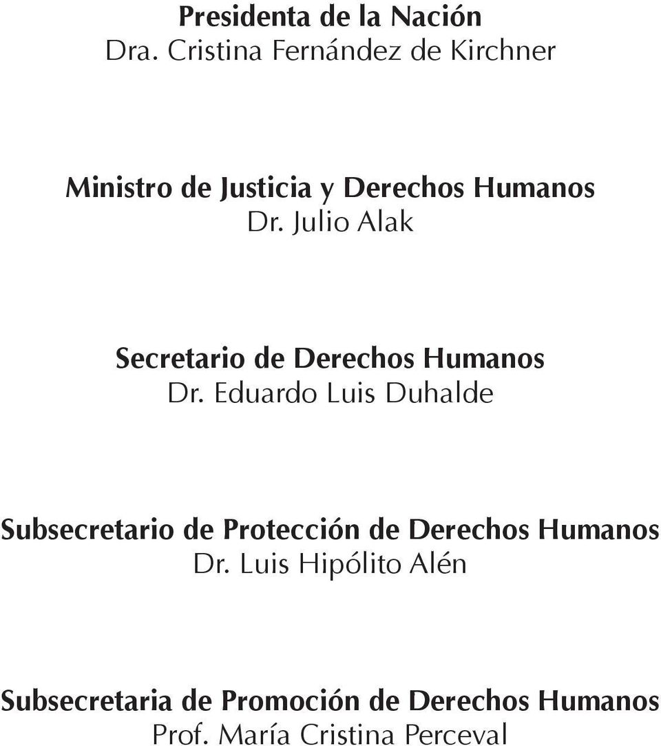 Julio Alak Secretario de Derechos Humanos Dr.