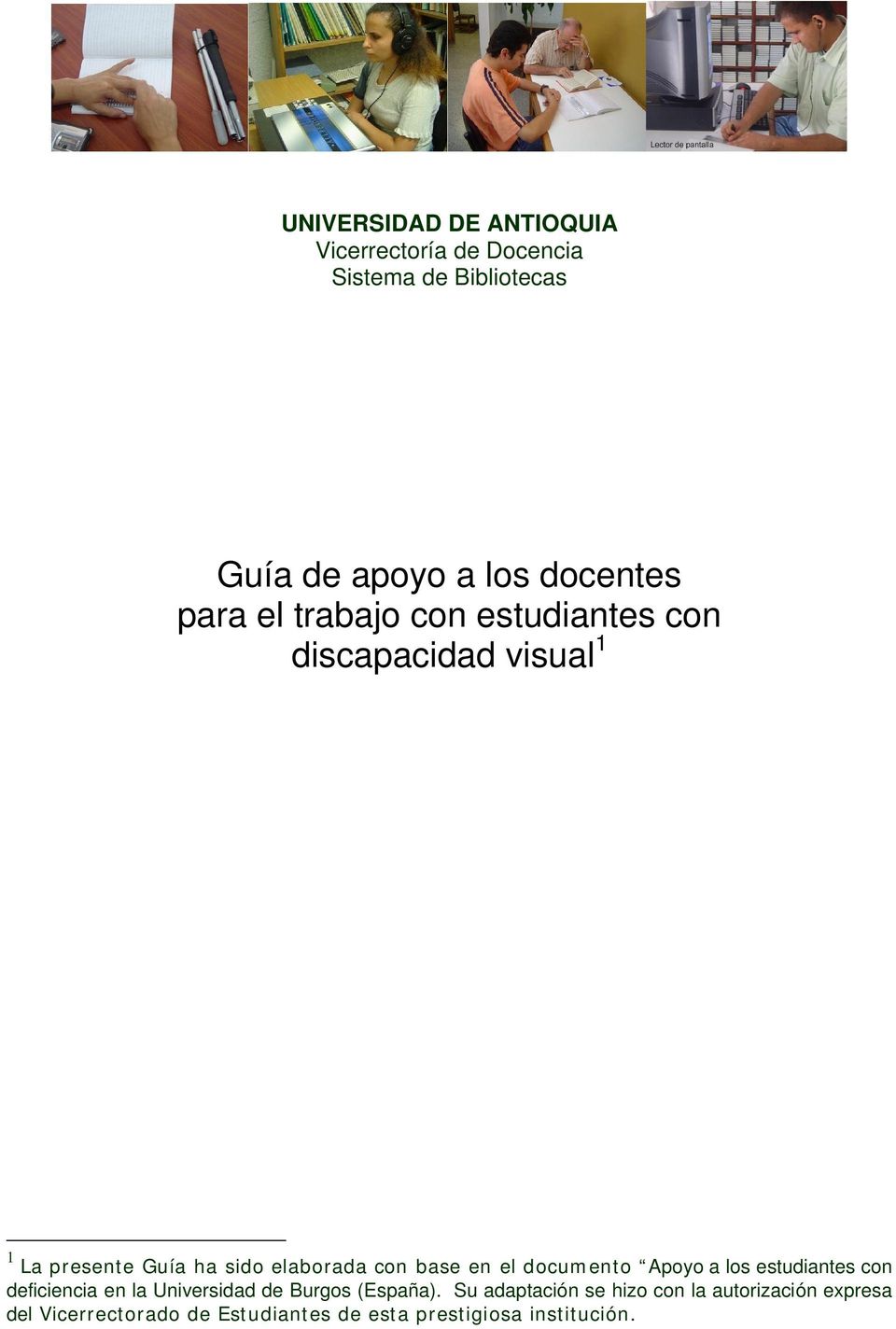 en el documento Apoyo a los estudiantes con deficiencia en la Universidad de Burgos (España).