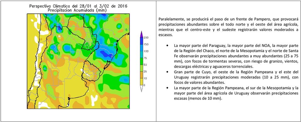 La mayor parte del Paraguay, la mayor parte del NOA, la mayor parte de la Región del Chaco, el norte de la Mesopotamia y el norte de Santa Fe observarán precipitaciones abundantes a muy abundantes
