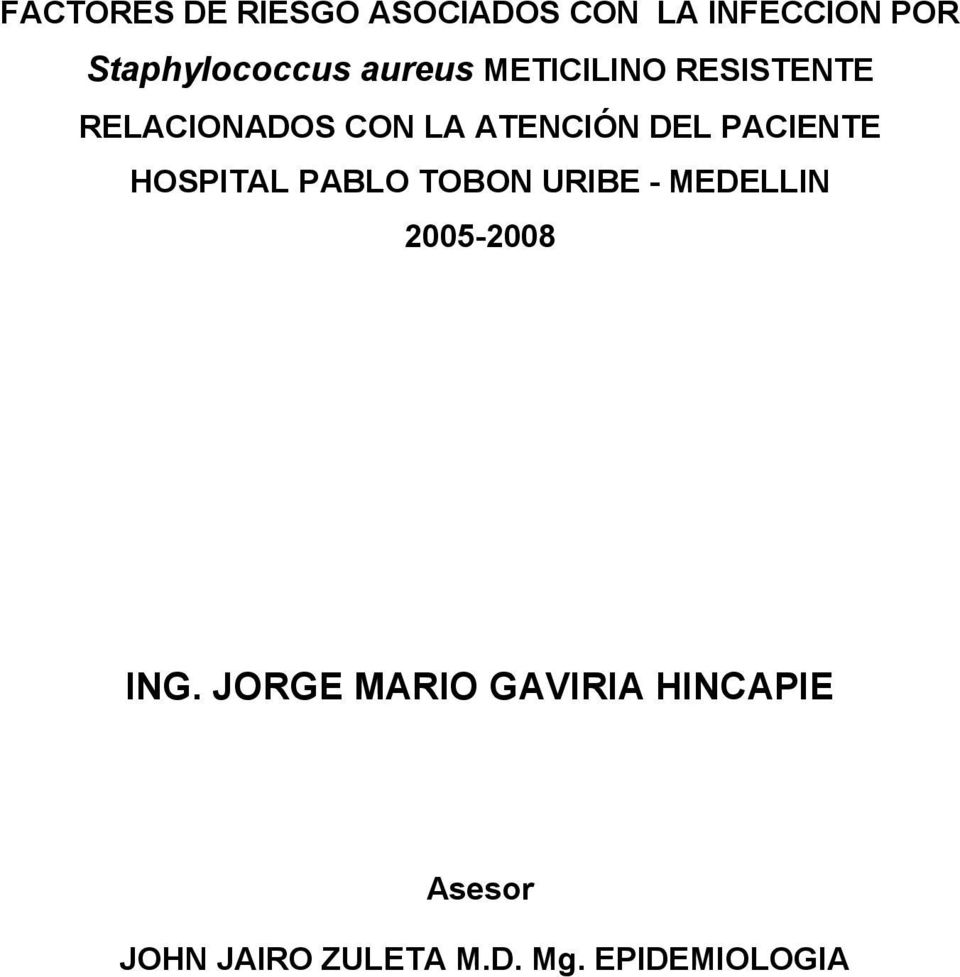 PACIENTE HOSPITAL PABLO TOBON URIBE - MEDELLIN 2005-2008 ING.