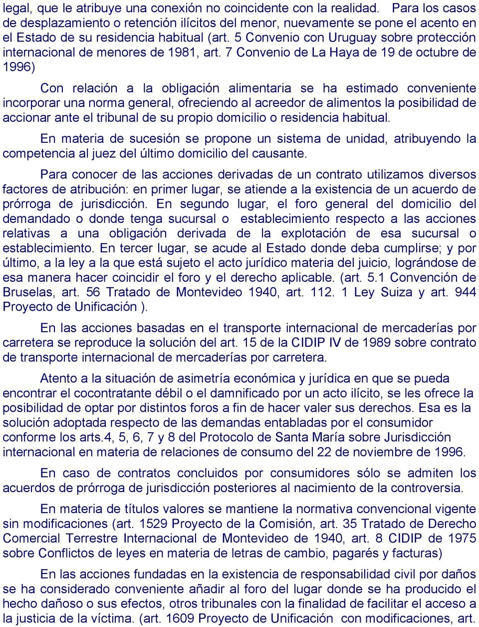 5 Convenio con Uruguay sobre protección internacional de menores de 1981, art.
