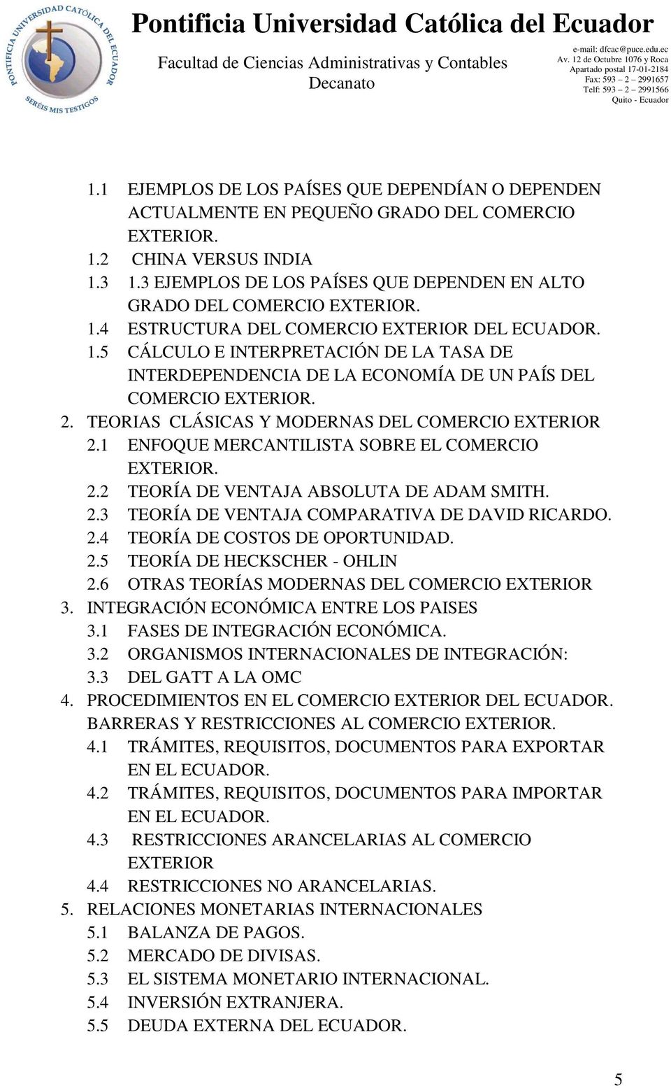 2. TEORIAS CLÁSICAS Y MODERNAS DEL COMERCIO EXTERIOR 2.1 ENFOQUE MERCANTILISTA SOBRE EL COMERCIO EXTERIOR. 2.2 TEORÍA DE VENTAJA ABSOLUTA DE ADAM SMITH. 2.3 TEORÍA DE VENTAJA COMPARATIVA DE DAVID RICARDO.