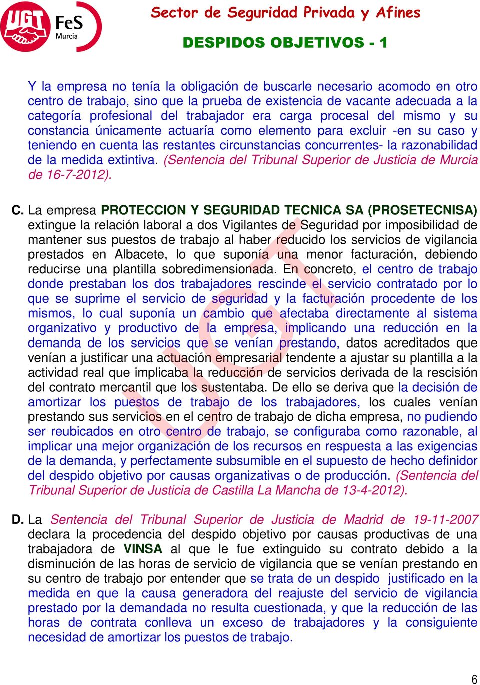 (Sentencia del Tribunal Superior de Justicia de Murcia de 16-7-2012). C.