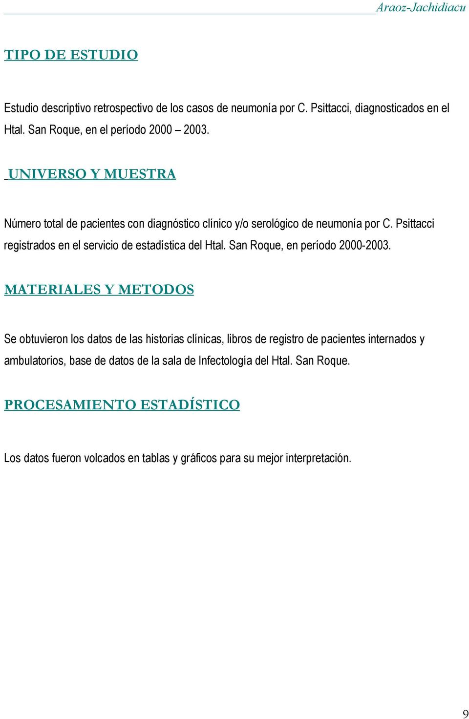 Psittacci registrados en el servicio de estadística del Htal. San Roque, en período 2000-2003.