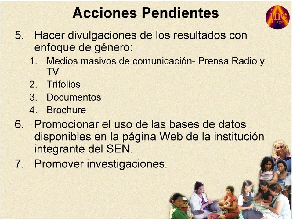 Medios masivos de comunicación- Prensa Radio y TV 2. Trifolios 3. Documentos 4.