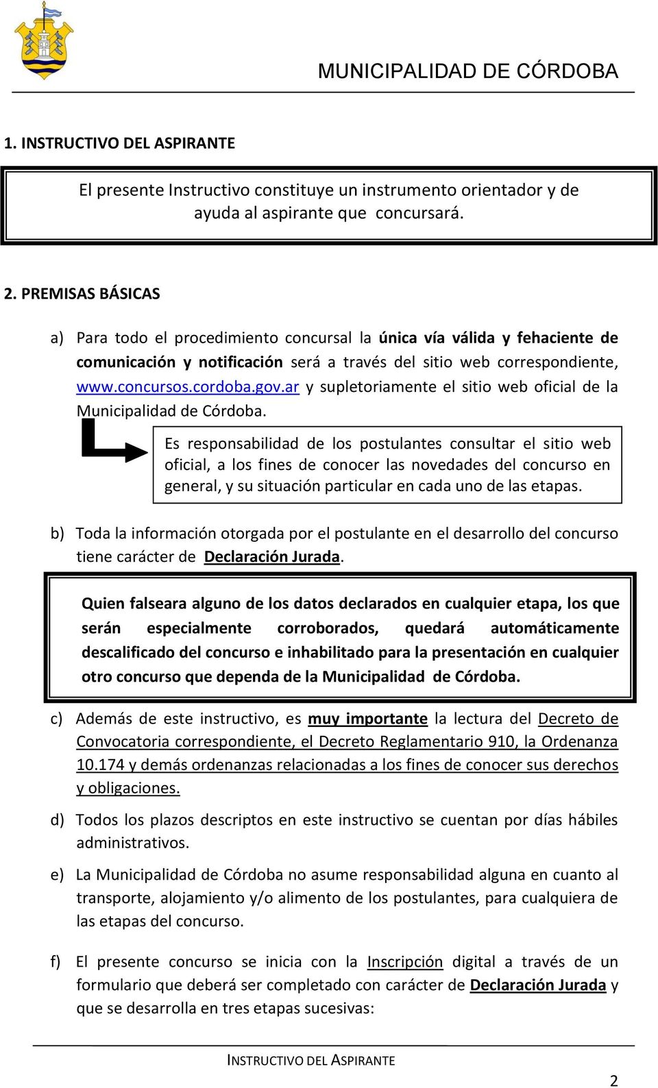 ar y supletoriamente el sitio web oficial de la Municipalidad de Córdoba.