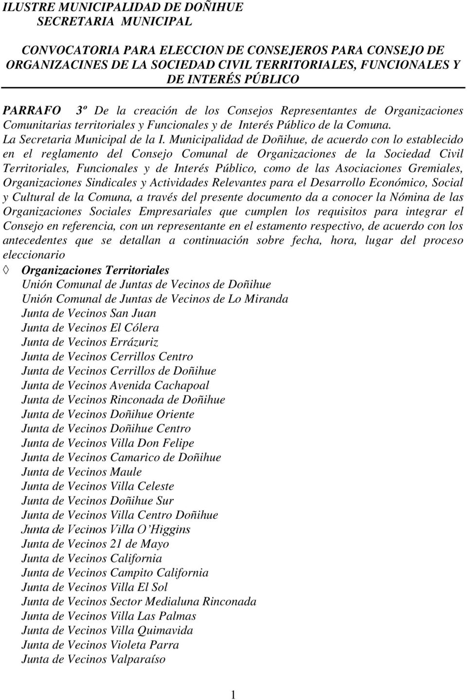 Municipalidad de Doñihue, de acuerdo con lo establecido en el reglamento del Consejo Comunal de Organizaciones de la Sociedad Civil Territoriales, Funcionales y de Interés Público, como de las
