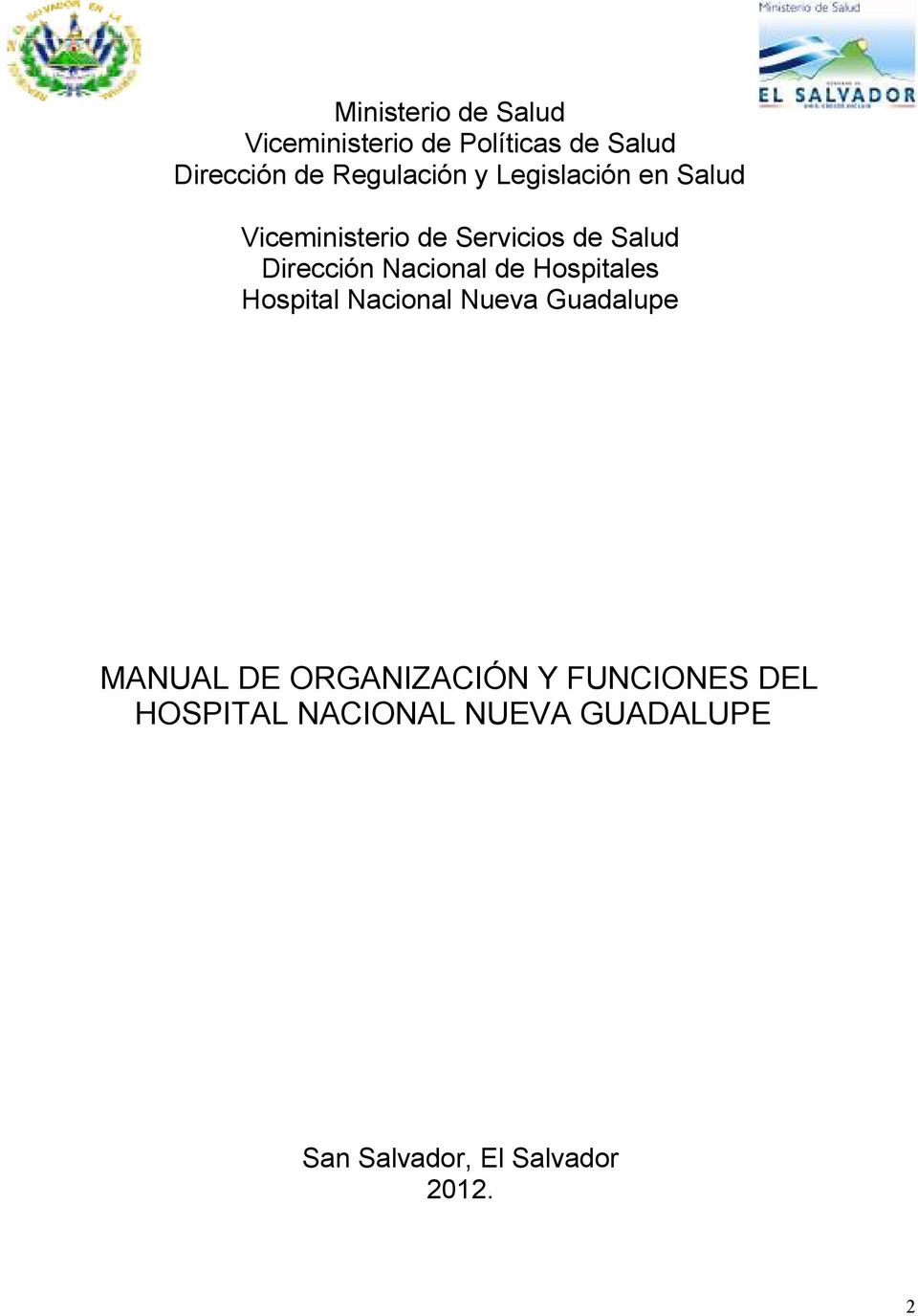 Dirección Nacional de Hospitales Hospital Nacional Nueva Guadalupe MANUAL DE
