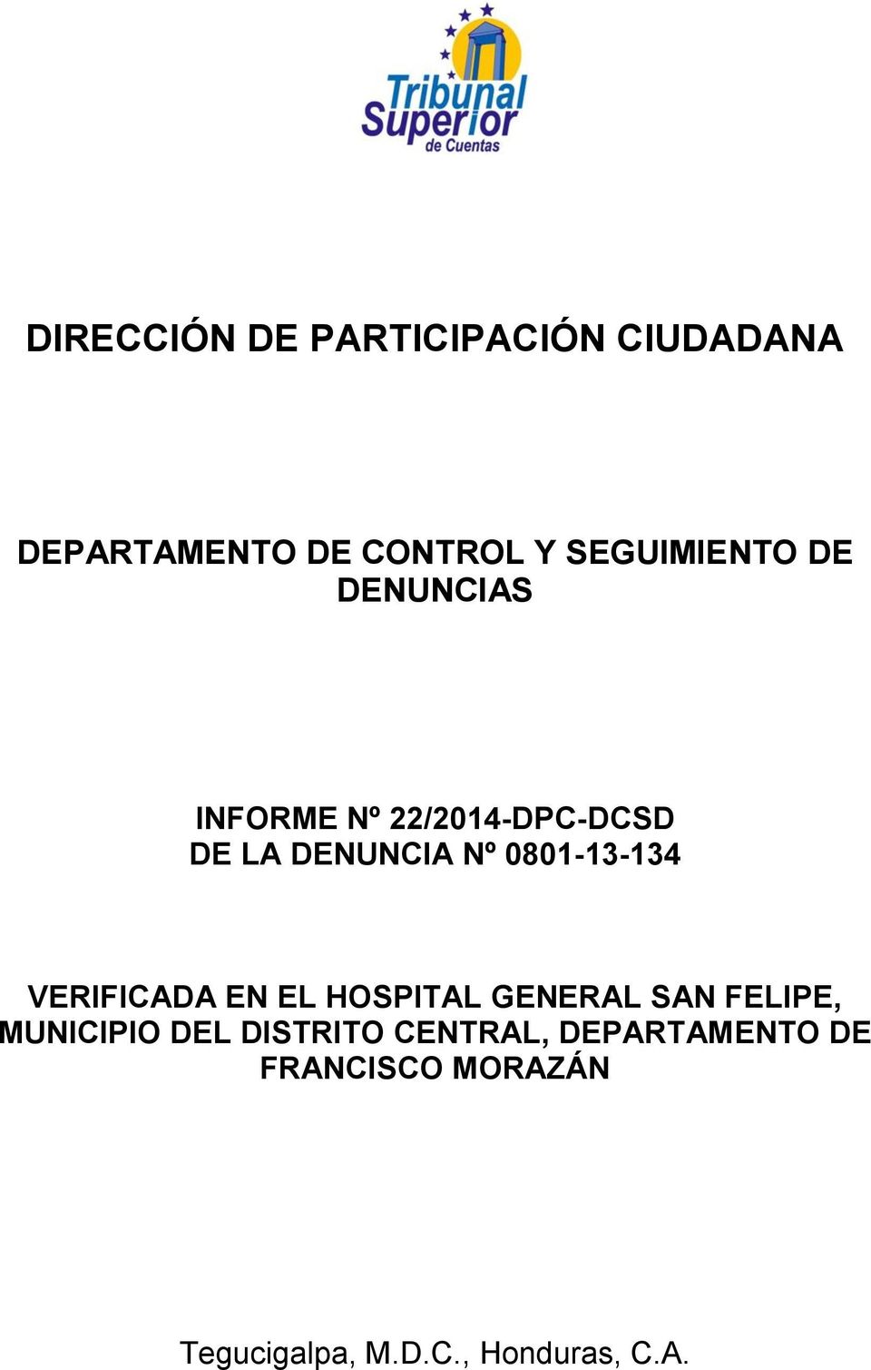 0801-13-134 VERIFICADA EN EL HOSPITAL GENERAL SAN FELIPE, MUNICIPIO DEL