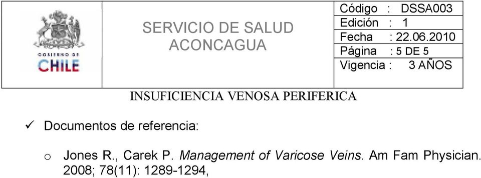 Management of Varicose Veins.
