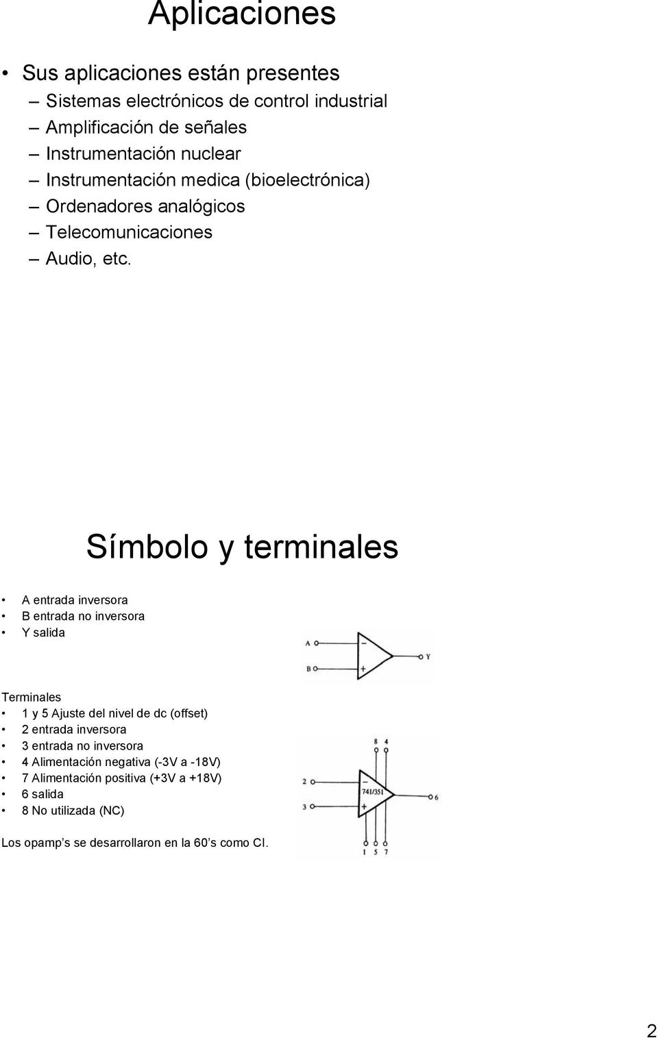 Símbl y termnales A entrada nversra B entrada n nversra Y salda Termnales y 5 Ajuste del nvel de dc (ffset) 2 entrada