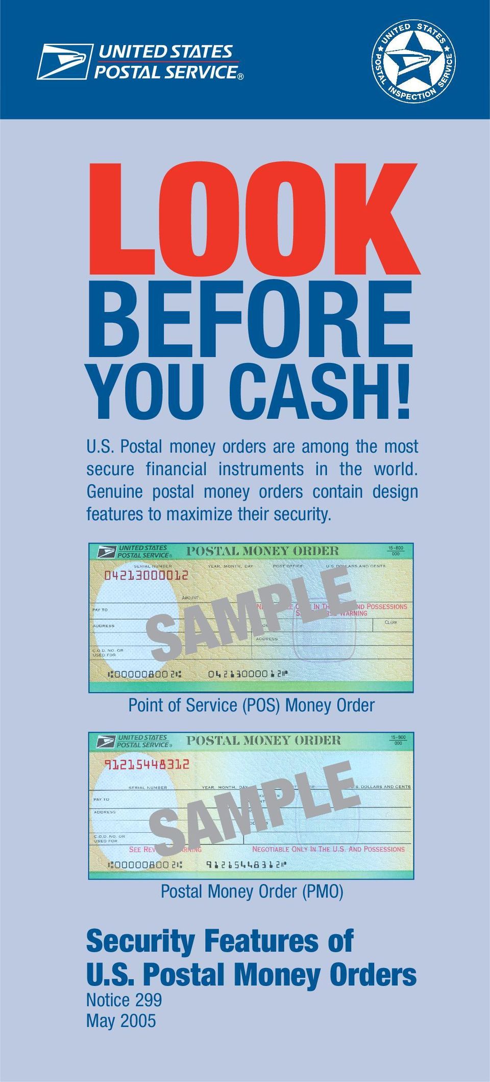 Postal money orders are among the most secure financial instruments in the world.