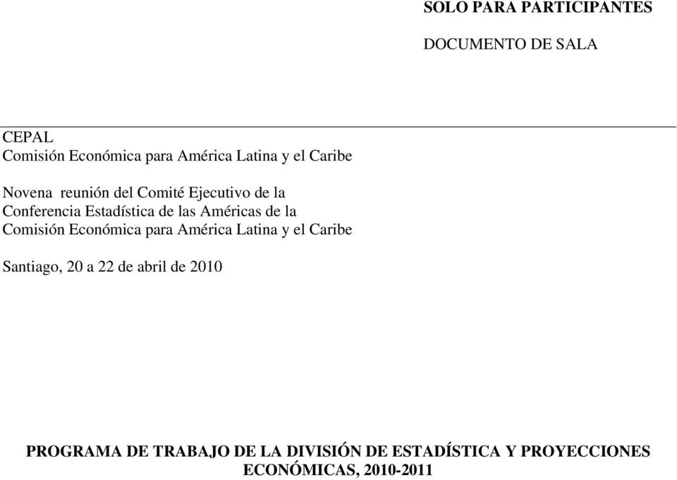 Américas de la Comisión Económica para América Latina y el Caribe Santiago, 20 a 22 de