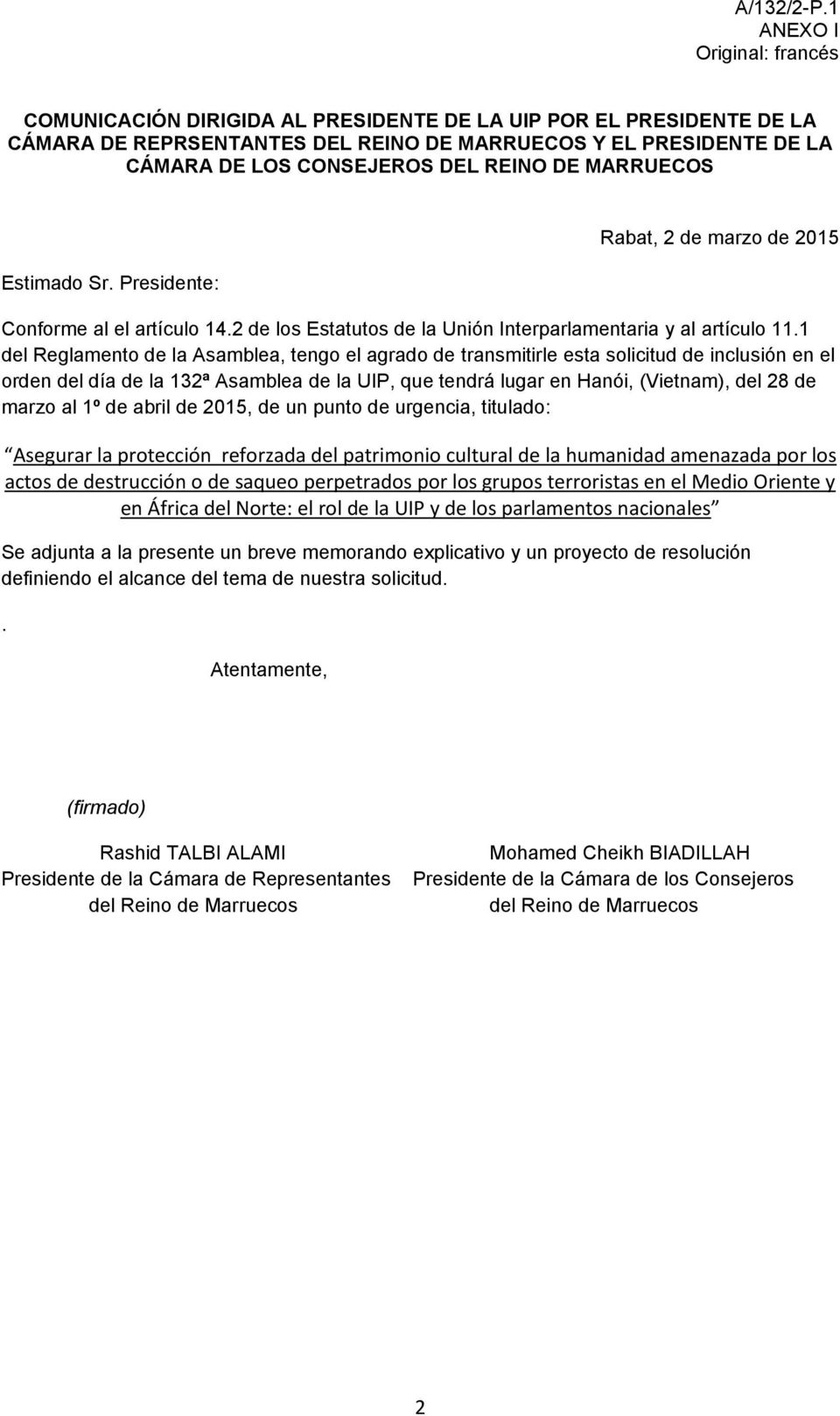 REINO DE MARRUECOS Estimado Sr. Presidente: Rabat, 2 de marzo de 2015 Conforme al el artículo 14.2 de los Estatutos de la Unión Interparlamentaria y al artículo 11.