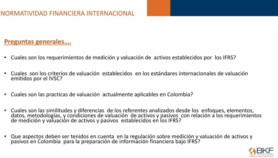 Cuales son las practicas de valuación actualmente aplicables en Colombia?
