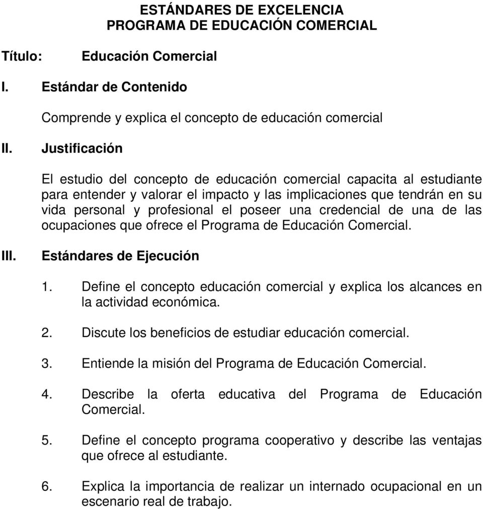 credencial de una de las ocupaciones que ofrece el Programa de Educación Comercial. III. Estándares de Ejecución 1.