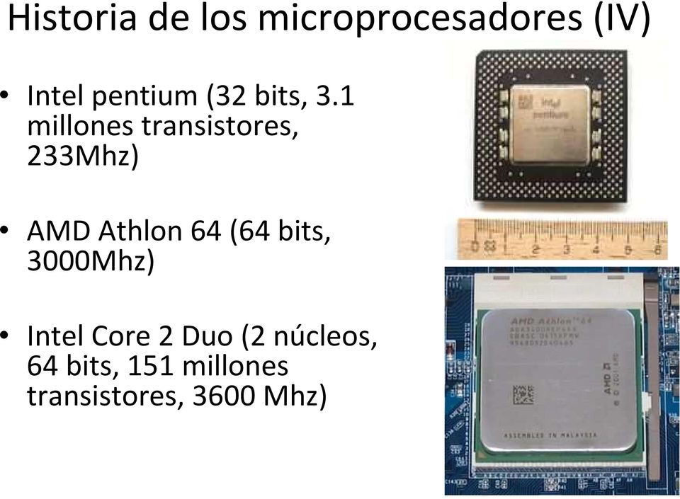 1 millones transistores, 233Mhz) AMD Athlon64 (64