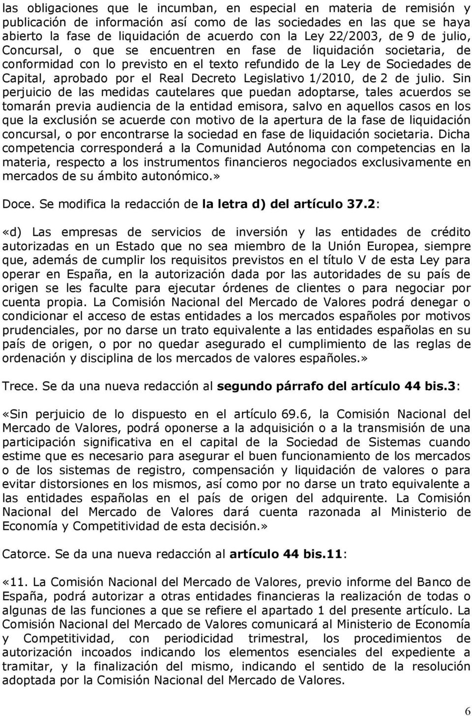 Decreto Legislativo 1/2010, de 2 de julio.